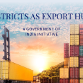 Districts as Export Hubs: A Government of India Initiative